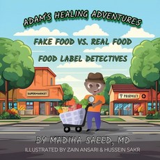 (英文圖書) Adam's Healing Adventures: Fake Food vs Real Food 平裝版, Black Rose Writing, 英文