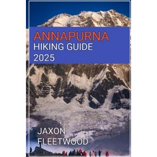 (英文圖書) Annapurna Hiking Guide 2025 平裝版, Independently Published, 英文