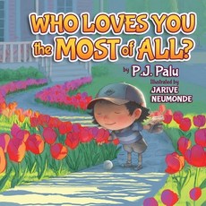 (英文圖書)Who Loves You the Most of All? 平裝版, Morgan James Kids, 英文