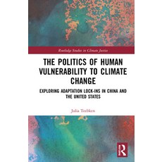 (英文圖書) The Politics of Human Vulnerability to Climate Change: Exploring Adaptation Lock-Ins in China... 精裝版, Routledge, 英文