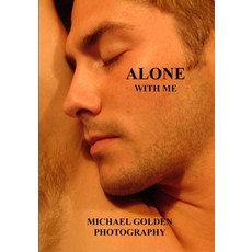 (英文圖書) Alone With Me: Michael Golden Photogaphy 平裝版, Booksurge Publishing, 英文