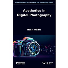 (英文圖書) Aesthetics in Digital Photography 精裝版, Wiley-Iste, 英文