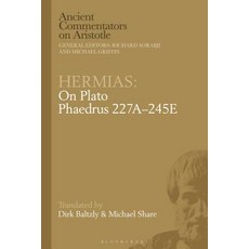 Hermias: On Plato Phaedrus 227A-245E 平裝版, Bloomsbury Publishing PLC, 英文