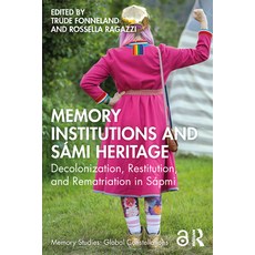 (英文圖書) Memory Institutions and Sámi Heritage： Decolonisation Restitution and Rematri... 平裝版, Routledge, 英文