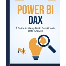 (英文圖書) Power BI DAX: A Guide to Using Basic Functions in Data Analysis 平裝版, Kiet Huynh, 英文