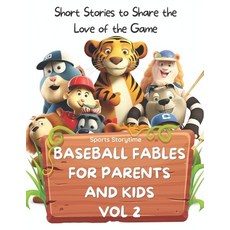 (英文圖書)Baseball Fables for Parents and Kids: Short Stories to Share the Love of the Gam... 平裝版, Independently Published, 英文