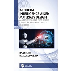 (英文圖書) Artificial Intelligence-Aided Materials Design: Ai-Algorithms and Case Studies on Alloys and ... 精裝版, CRC Press, 英文
