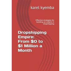 (英文圖書) Dropshipping Empire： From $0 to $1 Million a Month： Effective strategies for bu... 平裝版, 獨立出版, 英文
