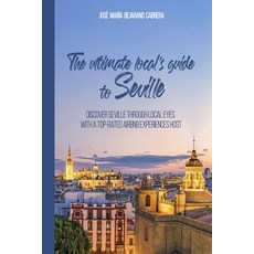 (英文圖書) The ultimate local's guide to Seville 平裝版, Independently Published, 英文