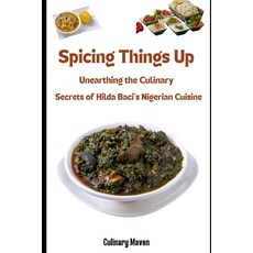 (英文圖書) Spicing It Up: : Unearthing the Culinary Secrets of Hilda Baci's Nigerian Cuisine 平裝版, Independently Published, 英文