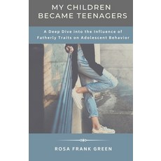 (英文圖書) My Children Became Teenagers: A Deep Dive into the Influence of Fatherly Traits... 平裝版, Independently Published, 英文