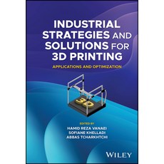 (英文圖書) Industrial Strategies and Solutions for 3D Printing: Applications and Optimization 精裝版, Wiley, 英文