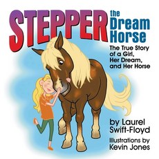 (英文圖書)Stepper the Dream Horse: The True Story of a Girl Her Dream and Her Horse 平裝版, Teach Services, Inc., 英文