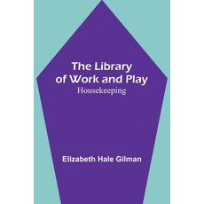 (英文圖書) The Library of Work and Play: Housekeeping 平裝版, Alpha Edition, 英文
