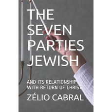 (英文圖書) The Seven Parties Jewish: And Its Relationship with Return of Christ 平裝版, Independently Published, 英文