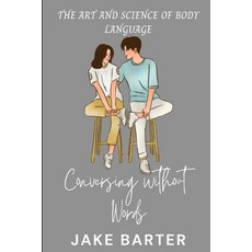 (英文圖書) Conversing without Words: The Art and Science of Body Language 平裝版, Independently Published, 英文