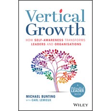 (英文圖書) Vertical Growth: How Self-Awareness Transforms Leaders and Organisations 平裝版, Wiley, 英文
