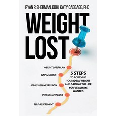 Weight Lost: 5 Steps To Achieving Your Ideal Weight And Gaining The Life You've Always Wanted 平裝版, Independently Published, 英文