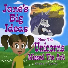 (英文圖書)Jane's Big Ideas: How the Unicorns Missed the Ark 平裝版, Createspace Independent Pub..., 英文