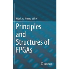 (英文圖書) Principles and Structures of FPGAs 精裝版, Springer, 英文