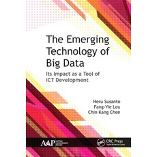 (英文圖書) The Emerging Technology of Big Data: Its Impact as a Tool for Ict Development 平裝版, Apple Academic Press, 英文