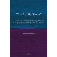 (英文圖書) You Are My Slaves: A Comparative Study of the Slavery Metaphor in Early Rabbini... 精裝版, Brill, 英文