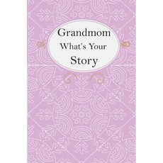 (英文圖書) Grandmom What's Your Story: Grandmom's Fill In And Give Back Guided Questions Journal 平裝版, Independently Published, 英文