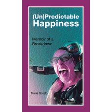 (英文圖書) (Un)Predictable Happiness: Memoir of a Breakdown 精裝版, iUniverse, 英文