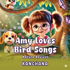 (英文圖書)Amy Loves Bird Songs: Nature Revives 平裝版, Notion Press, 英文