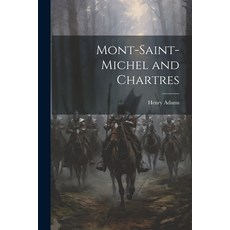 (英文圖書) Mont-Saint-Michel and Chartres 平裝版, Legare Street Press, 英文