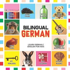 (英文圖書) Bilingual German: Learn German for Kids (English / German) - Toddler Deutsch First Words 平裝版, Independently Published, 英文
