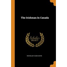 (英文圖書) The Irishman In Canada 平裝版, Franklin Classics, 英文