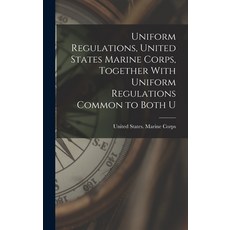 (英文圖書) Uniform Regulations United States Marine Corps Together With Uniform Regulations Common to ... 精裝版, Legare Street Press, 英文