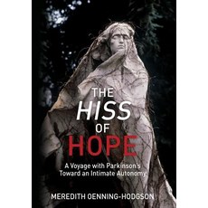 (英文圖書) The Hiss of Hope: A Voyage with Parkinson's Toward an Intimate Autonomy 精裝版, Chiron Publications, 英文