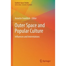 Outer Space and Popular Culture: Influences and Interrelations 平裝版, Springer, 英文