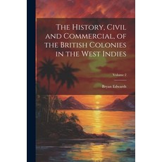(英文圖書) The History Civil and Commercial of the British Colonies in the West Indies; Volume 2 平裝版, Legare Street Press, 英文