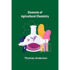 (英文圖書) Elements of Agricultural Chemistry 平裝版, Alpha Edition, 英文