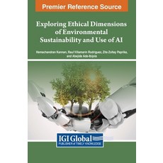 (英文圖書) Exploring Ethical Dimensions of Environmental Sustainability and Use of AI 精裝版, IGI Global, 英文