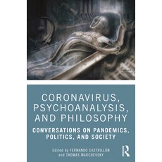 Psychoanalysis and Philosophy: Conversations on Pandemics Politics and Society 平裝版, Routledge, 英文