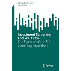(英文圖書) Investment Screening and Wto Law: The Example of the Eu Screening Regulation 平裝版, Springer, 英文