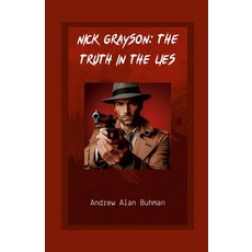 (英文圖書) Nick Grayson: The Truth in the Lies 平裝版, Lulu.com, 英文
