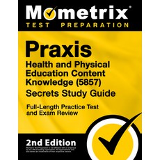(英文圖書) Praxis Health and Physical Education Content Knowledge 5857 Secrets Study Guide - Full-Length... 平裝版, Mometrix Media LLC, 英文