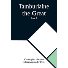 (英文圖書) Tamburlaine the Great - Part 2 平裝版, Alpha Edition, 英文