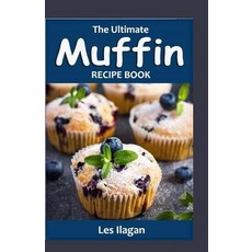 (英文圖書) The Ultimate MUFFIN RECIPE BOOK: Delightful Muffin Recipes For Beginners 平裝版, Createspace Independent Pub..., 英文