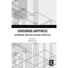 (英文圖書) Consuming Happiness: Aspirational Practices in Global Perspective 精裝版, Routledge, 英文