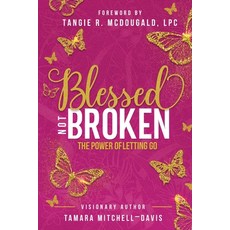(英文圖書) Blessed Not Broken: The Power of Letting Go 平裝版, CEO Wife Publishing, 英文