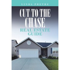 Cut to the Chase Real Estate Guide 平裝版, Liferich, 英文