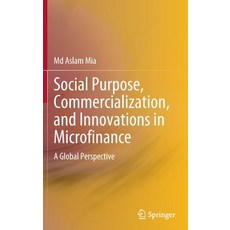 (英文圖書) Social Purpose Commercialization and Innovations in Microfinance: A Global Perspective 精裝版, Springer, 英文