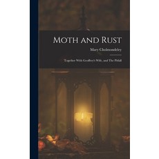 (英文圖書) Moth and Rust: Together With Geoffrey's Wife and The Pitfall 精裝版, Legare Street Press, 英文