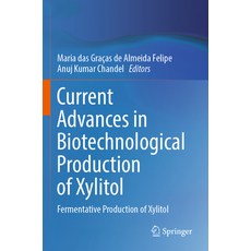 (英文圖書) Current Advances in Biotechnological Production of Xylitol: Fermentative Production of Xylitol 平裝版, Springer, 英文